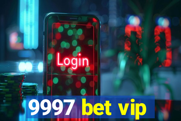 9997 bet vip